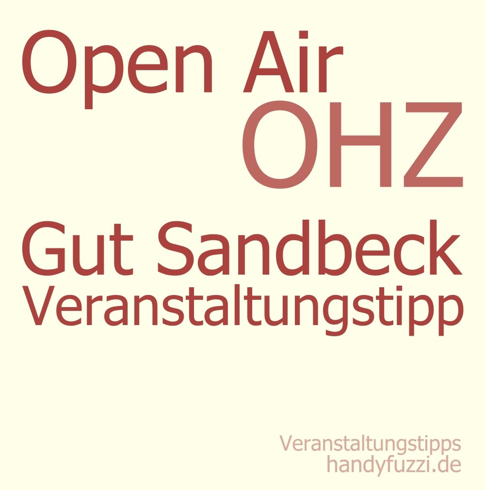 Veranstaltungen OHZ Gut Sandbeck Open Air
